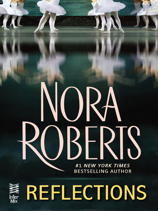 Title details for Reflections by Nora Roberts - Available